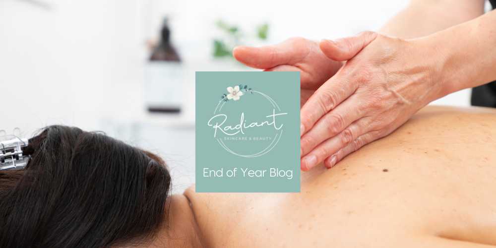 End of year Blog - Woman Getting a Back Massage - Radiant Skincare & Beauty